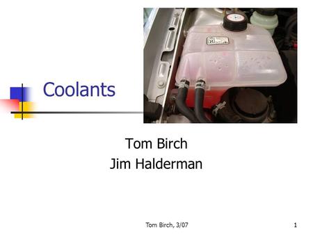 1Tom Birch, 3/071 Coolants Tom Birch Jim Halderman.