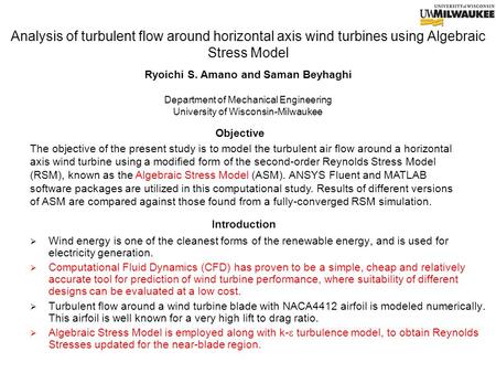 AIAA SciTech 2015 Objective The objective of the present study is to model the turbulent air flow around a horizontal axis wind turbine using a modified.