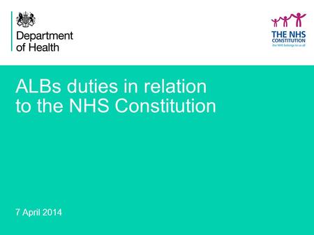 1 ALBs duties in relation to the NHS Constitution 7 April 2014.