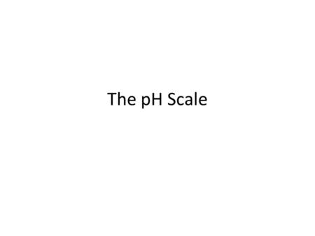 The pH Scale. LecturePLUS Timberlake2 pH Indicates the acidity [H 3 O + ] of the solution pH = - log [H 3 O + ] From the French pouvoir hydrogene ( “