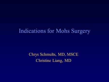 Indications for Mohs Surgery