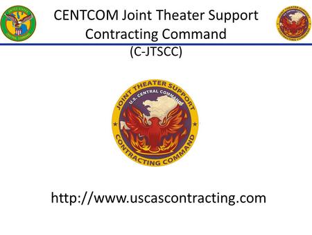 CENTCOM Joint Theater Support Contracting Command (C-JTSCC)