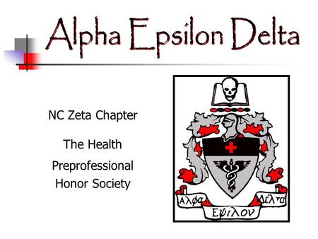 NC Zeta Chapter The Health Preprofessional Honor Society.