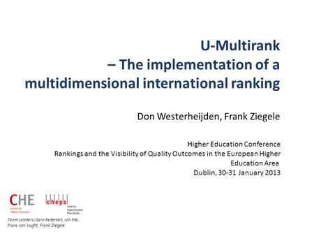 U-Multirank – The implementation of a multidimensional international ranking Higher Education Conference Rankings and the Visibility of Quality Outcomes.