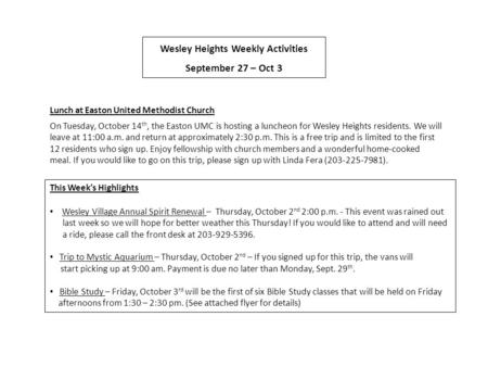 Wesley Heights Weekly Activities September 27 – Oct 3 This Week’s Highlights Wesley Village Annual Spirit Renewal – Thursday, October 2 nd 2:00 p.m. -