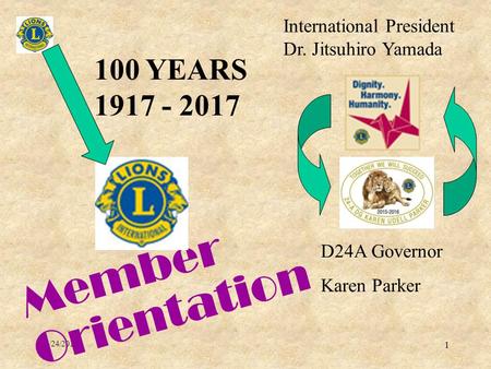 Member Orientation 100 YEARS International President