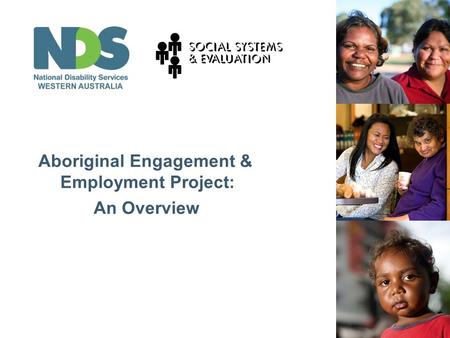 Insert Title Here Aboriginal Engagement & Employment Project: An Overview.