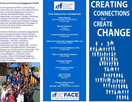 FACE TEAM CONTACT INFORMATION Phillip Hampton Chief Community & Family Officer 773-553-1523 Wendy Thompson Deputy 773-535-4224 Community Action Councils.