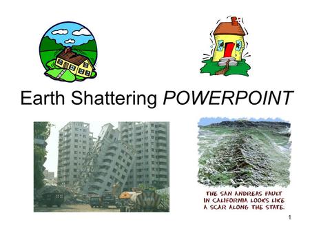 1 Earth Shattering POWERPOINT. 2 What is an earthquake? A sudden movement of the earth's crust caused by the release of stress accumulated along plate.