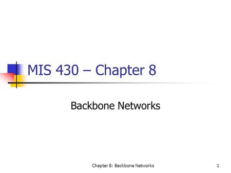 Chapter 8: Backbone Networks