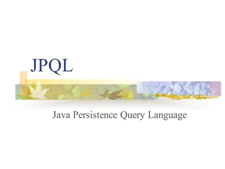 JPQL Java Persistence Query Language. Introduction The Java Persistence API specifies a query language that allows to define queries over entities and.