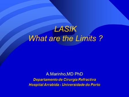 LASIK What are the Limits ?