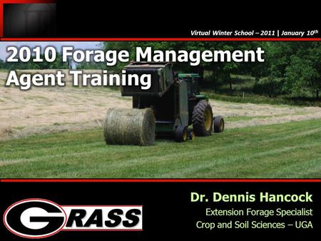 Virtual Winter School – 2011 | January 10 th. Over the next few minutes… The increasing value of forage quality Interpreting forage quality reports Busting.