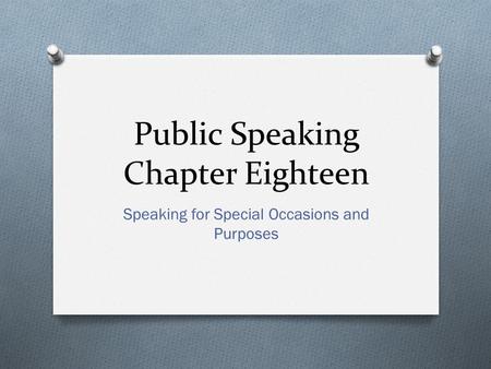 Public Speaking Chapter Eighteen