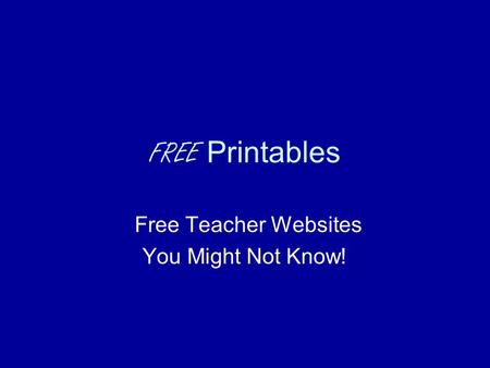 FREE Printables Free Teacher Websites You Might Not Know!
