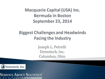 Joseph L. Petrelli Demotech, Inc. Columbus, Ohio.
