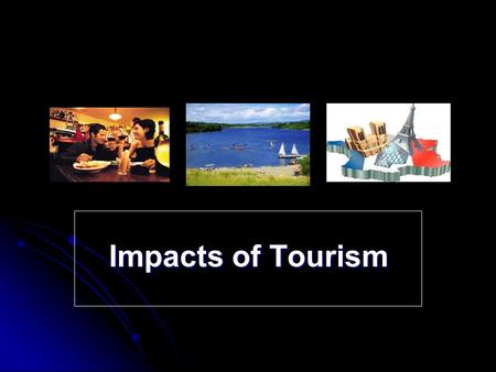 Impacts of Tourism.