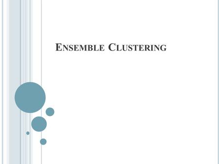 Ensemble Clustering.