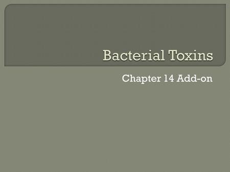 Bacterial Toxins Chapter 14 Add-on.
