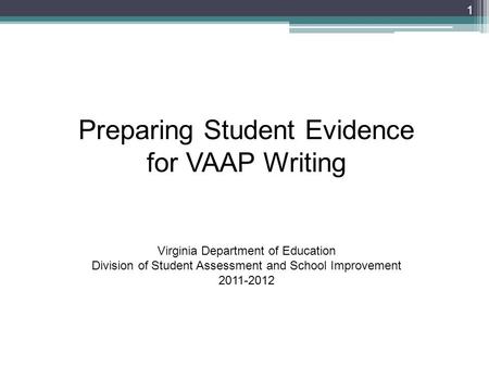 Preparing Student Evidence for VAAP Writing