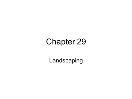 Chapter 29 Landscaping.