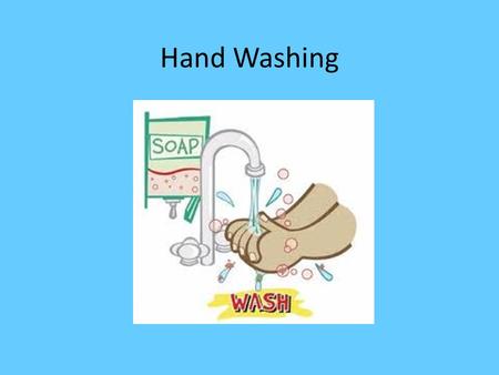 Hand Washing. Why do we wash our hands? We wash our hands to get rid of the bad germs that make us sick and stop the germs from spreading to our friends!