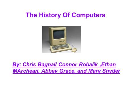 The History Of Computers