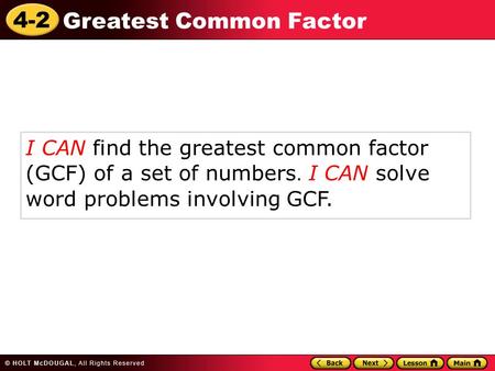 I CAN find the greatest common factor (GCF) of a set of numbers