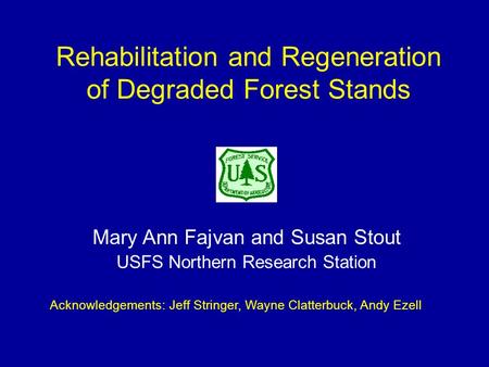 Rehabilitation and Regeneration of Degraded Forest Stands