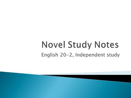 English 20-2, Independent study.  Setting is defined by ◦ the time the story takes place in, ◦ the place(s) the story takes place at, ◦ the culture(s)