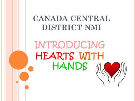 CANADA CENTRAL DISTRICT NMI INTRODUCING HEARTS WITH HANDS.