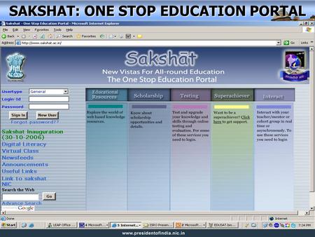 SAKSHAT: ONE STOP EDUCATION PORTAL. PAN-AFRICAN e-NETWORK – Overall Architecture www.presidentofindia.nic.in HUB 17 SSHs (12 Indian + 5 African) 12 Universities.