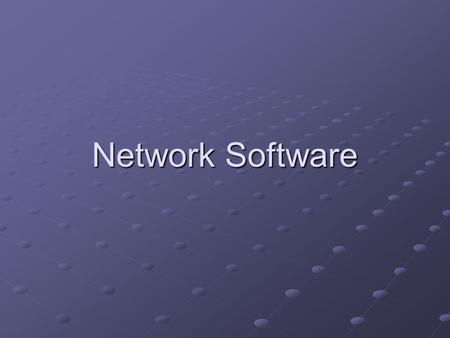 Network Software.