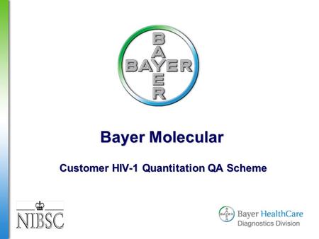 Bayer Molecular Customer HIV-1 Quantitation QA Scheme.