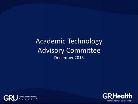 Academic Technology Advisory Committee December 2013.