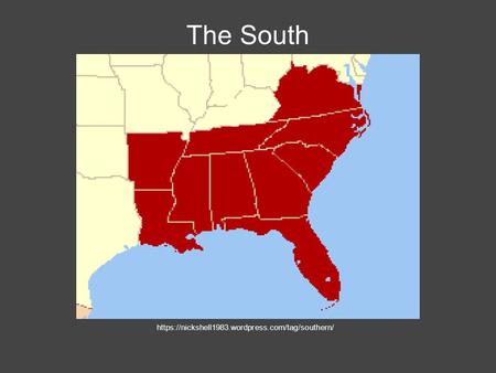 The South https://nickshell1983.wordpress.com/tag/southern/