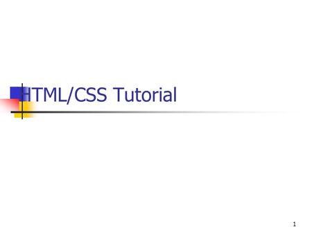 1 HTML/CSS Tutorial. 2 Definitions WWW -- a software infrastructure layered on top of the Internet HTTP -- HyperText Transport Protocol, layered on top.