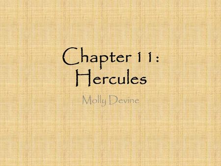 Chapter 11: Hercules Molly Devine.