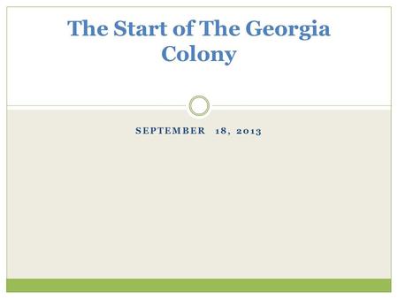 The Start of The Georgia Colony