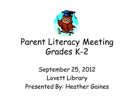 Parent Literacy Meeting Grades K-2