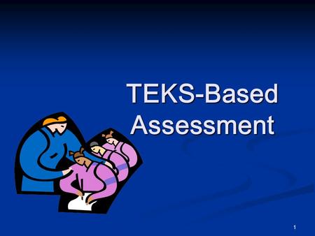 1 TEKS-Based Assessment. 2 In this tutorial, we will be talking about assessing the TEKS, and the types of things you may do in the classroom to measure.