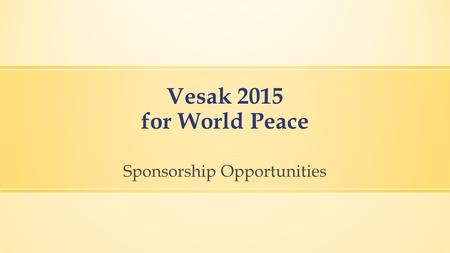 Vesak 2015 for World Peace Sponsorship Opportunities.