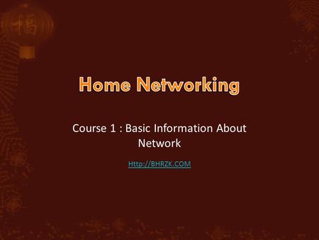 Course 1 : Basic Information About Network