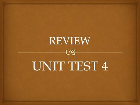 REVIEW UNIT TEST 4.