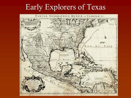 Early Explorers of Texas. Spain came for 3 reasons... GOD: They were trying to “Christianize” the natives (indians) GOLD: They were trying to get gold.