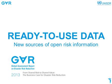 READY-TO-USE DATA New sources of open risk information.
