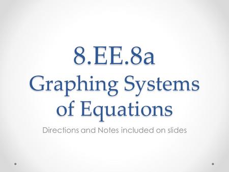 8.EE.8a Graphing Systems of Equations