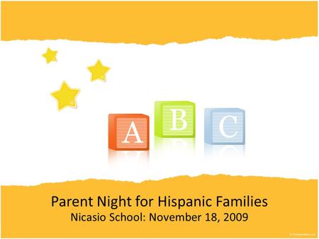 Parent Night for Hispanic Families Nicasio School: November 18, 2009.