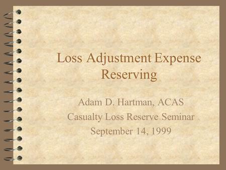 Loss Adjustment Expense Reserving