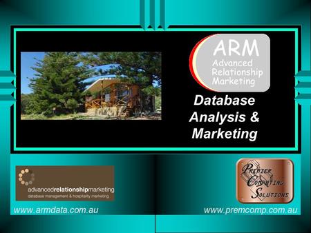 Database Analysis & Marketing www.armdata.com.auwww.premcomp.com.au.
